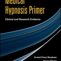 Medical Hypnosis Primer Medical Hypnosis Primer