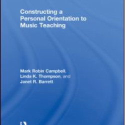 Constructing a Personal Orientation to Music Teaching