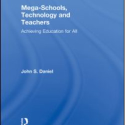 Mega-Schools, Technology and Teachers Mega-Schools, Technology and Teachers