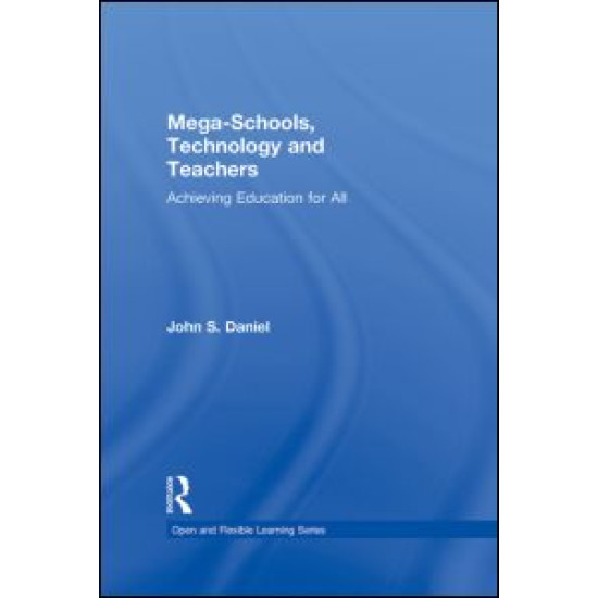 Mega-Schools, Technology and Teachers