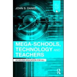 Mega-Schools, Technology and Teachers Mega-Schools, Technology and Teachers