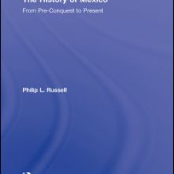 The History of Mexico The History of Mexico