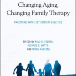 Changing Aging, Changing Family Therapy Changing Aging, Changing Family Therapy