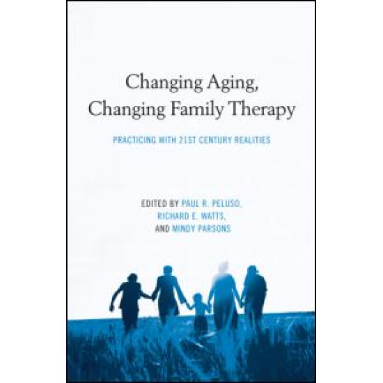 Changing Aging, Changing Family Therapy