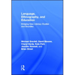 Language, Ethnography, and Education Language, Ethnography, and Education