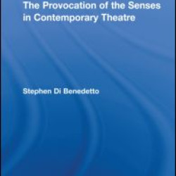 The Provocation of the Senses in Contemporary Theatre The Provocation of the Senses in Contemporary Theatre