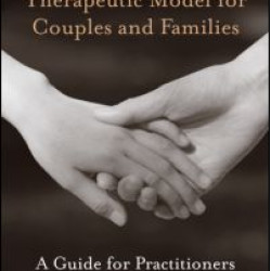 The Needs ABC Therapeutic Model for Couples and Families