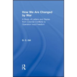 How We Are Changed by War How We Are Changed by War