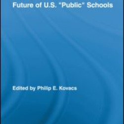 The Gates Foundation and the Future of US Public Schools The Gates Foundation and the Future of US Public Schools