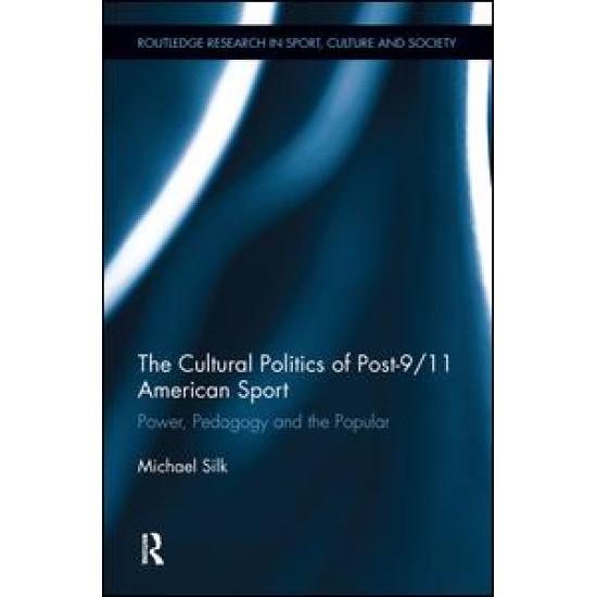 The Cultural Politics of Post-9/11 American Sport