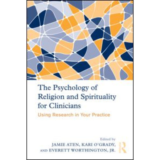 The Psychology of Religion and Spirituality for Clinicians