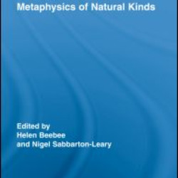 The Semantics and Metaphysics of Natural Kinds The Semantics and Metaphysics of Natural Kinds
