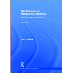 The Essence of Multivariate Thinking The Essence of Multivariate Thinking