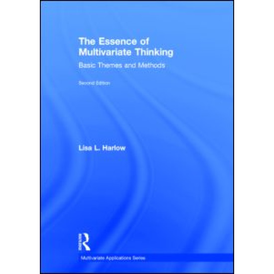 The Essence of Multivariate Thinking