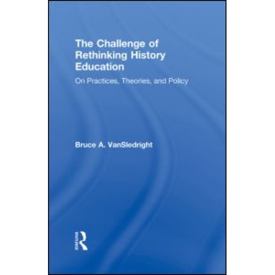 The Challenge of Rethinking History Education