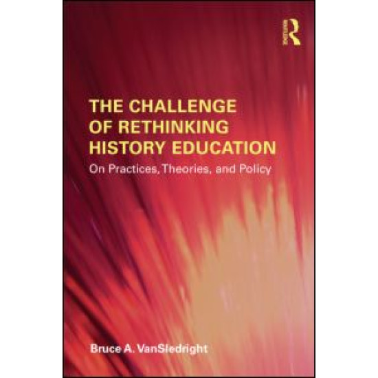 The Challenge of Rethinking History Education