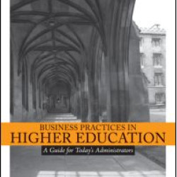 Business Practices in Higher Education Business Practices in Higher Education