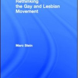 Rethinking the Gay and Lesbian Movement Rethinking the Gay and Lesbian Movement