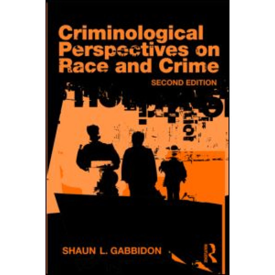 Criminological Perspectives on Race and Crime Criminological Perspectives on Race and Crime