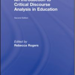 An Introduction to Critical Discourse Analysis in Education