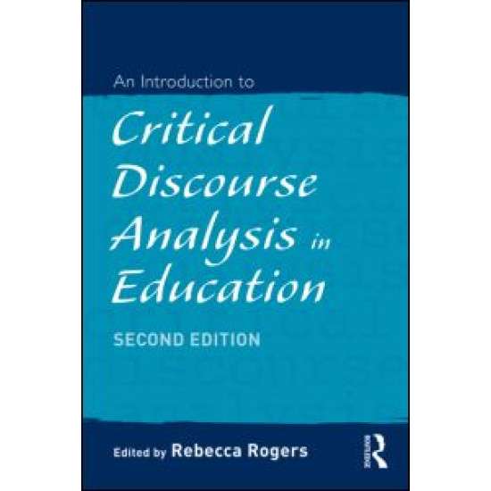 An Introduction to Critical Discourse Analysis in Education