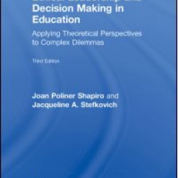 Ethical Leadership and Decision Making in Education