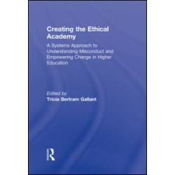Creating the Ethical Academy Creating the Ethical Academy