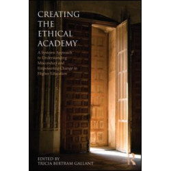 Creating the Ethical Academy Creating the Ethical Academy