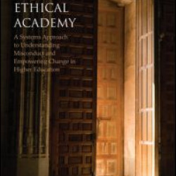 Creating the Ethical Academy Creating the Ethical Academy