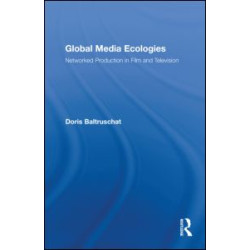 Global Media Ecologies