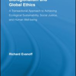Bioregionalism and Global Ethics Bioregionalism and Global Ethics