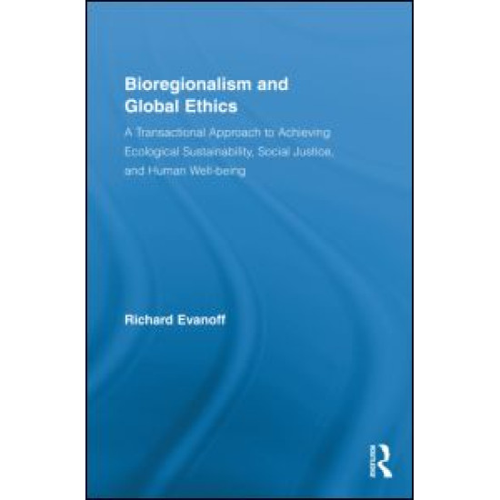 Bioregionalism and Global Ethics Bioregionalism and Global Ethics