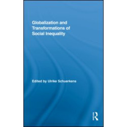 Globalization and Transformations of Social Inequality Globalization and Transformations of Social Inequality