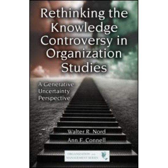 Rethinking the Knowledge Controversy in Organization Studies Rethinking the Knowledge Controversy in Organization Studies