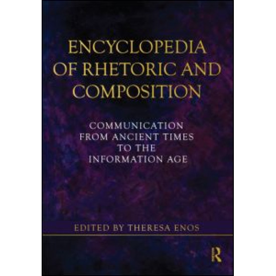 Encyclopedia of Rhetoric and Composition Encyclopedia of Rhetoric and Composition