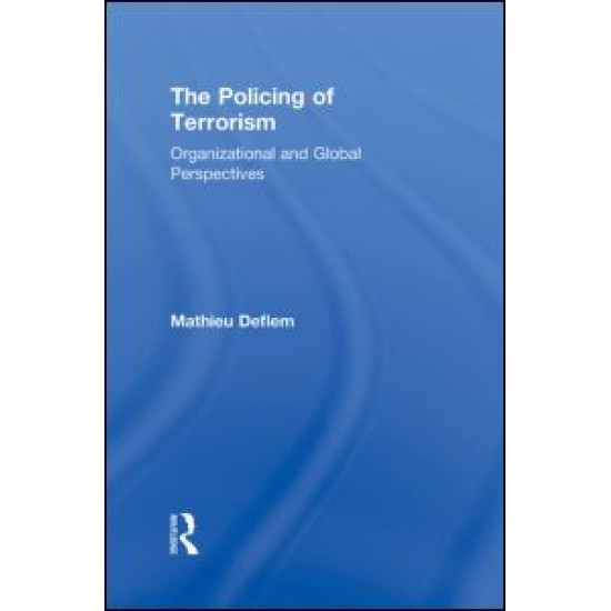 The Policing of Terrorism The Policing of Terrorism