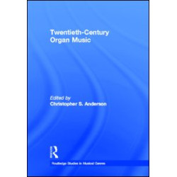 Twentieth-Century Organ Music Twentieth-Century Organ Music