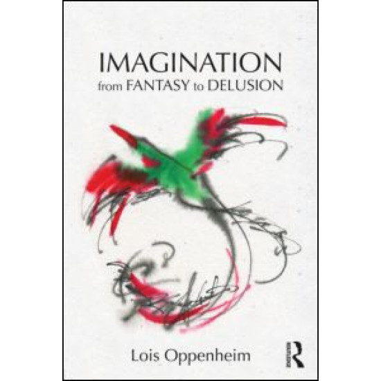Imagination from Fantasy to Delusion