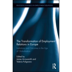 The Transformation of Employment Relations in Europe