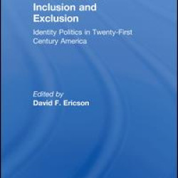 The Politics of Inclusion and Exclusion The Politics of Inclusion and Exclusion