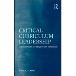 Critical Curriculum Leadership Critical Curriculum Leadership