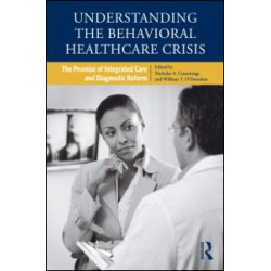 Understanding the Behavioral Healthcare Crisis