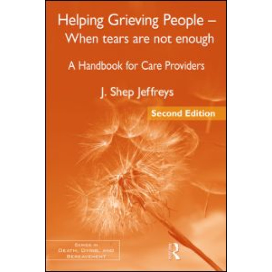 Helping Grieving People - When Tears Are Not Enough