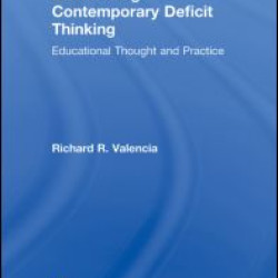 Dismantling Contemporary Deficit Thinking