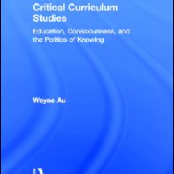 Critical Curriculum Studies Critical Curriculum Studies