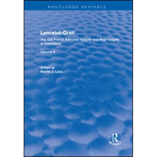 Lancelot-Grail: Volume 5 (Routledge Revival)
