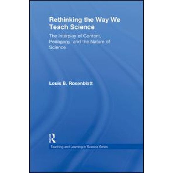 Rethinking the Way We Teach Science