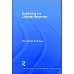 Rethinking the Chicano Movement