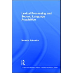 Lexical Processing and Second Language Acquisition