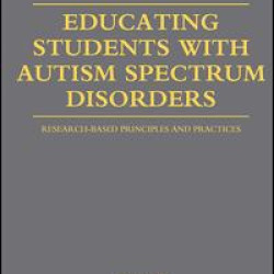 Educating Students with Autism Spectrum Disorders